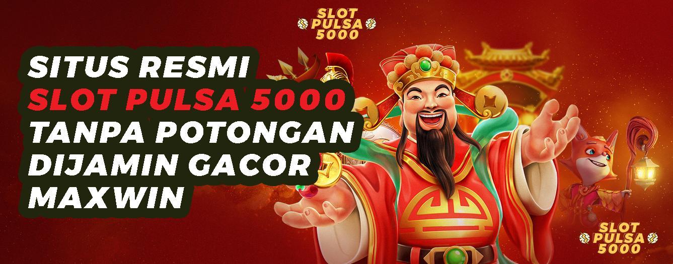 Situs Depo 5k Terbaik di Indonesia: Pilihan Terbaik Untuk Bermain!